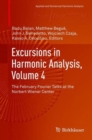 Excursions in Harmonic Analysis, Volume 4 : The February Fourier Talks at the Norbert Wiener Center - Book
