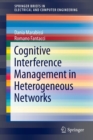 Cognitive Interference Management in Heterogeneous Networks - Book