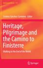 Heritage, Pilgrimage and the Camino to Finisterre : Walking to the End of the World - Book