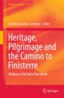 Heritage, Pilgrimage and the Camino to Finisterre : Walking to the End of the World - eBook