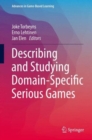 Describing and Studying Domain-Specific Serious Games - Book