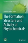 The Formation, Structure and Activity of Phytochemicals - Book