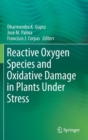 Reactive Oxygen Species and Oxidative Damage in Plants Under Stress - Book