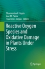 Reactive Oxygen Species and Oxidative Damage in Plants Under Stress - eBook