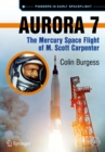 Aurora 7 : The Mercury Space Flight of M. Scott Carpenter - eBook