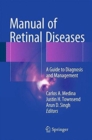 Manual of Retinal Diseases : A Guide to Diagnosis and Management - Book