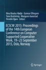 ECSCW 2015: Proceedings of the 14th European Conference on Computer Supported Cooperative Work, 19-23 September 2015, Oslo, Norway - eBook