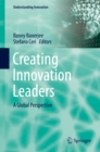 Creating Innovation Leaders : A Global Perspective - eBook