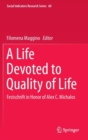 A Life Devoted to Quality of Life : Festschrift in Honor of Alex C. Michalos - Book