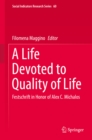 A Life Devoted to Quality of Life : Festschrift in Honor of Alex C. Michalos - eBook
