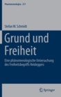 Grund und Freiheit : Eine phanomenologische Untersuchung des Freiheitsbegriffs Heideggers - Book