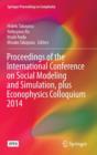 Proceedings of the International Conference on Social Modeling and Simulation, plus Econophysics Colloquium 2014 - Book