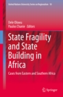 State Fragility and State Building in Africa : Cases from Eastern and Southern Africa - eBook