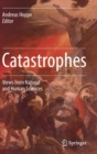 Catastrophes : Views from Natural and Human Sciences - Book