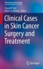 Clinical Cases in Skin Cancer Surgery and Treatment - Book