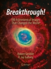 Breakthrough! : 100 Astronomical Images That Changed the World - eBook