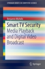 Smart TV Security : Media Playback and Digital Video Broadcast - Book