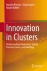 Innovation in Clusters : Understanding Universities, Special Economic Zones, and Modeling - eBook