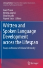 Written and Spoken Language Development Across the Lifespan : Essays in Honour of Liliana Tolchinsky - Book