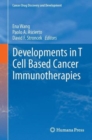 Developments in T Cell Based Cancer Immunotherapies - Book