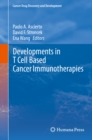 Developments in T Cell Based Cancer Immunotherapies - eBook