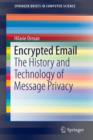 Encrypted Email : The History and Technology of Message Privacy - Book