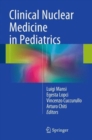 Clinical Nuclear Medicine in Pediatrics - Book