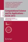 Computational Science and Its Applications -- ICCSA 2015 : 15th International Conference, Banff, AB, Canada, June 22-25, 2015, Proceedings, Part I - Book