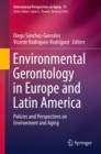 Environmental Gerontology in Europe and Latin America : Policies and Perspectives on Environment and Aging - eBook