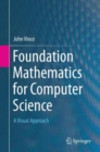Foundation Mathematics for Computer Science : A Visual Approach - Book