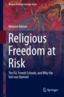 Religious Freedom at Risk : The EU, French Schools, and Why the Veil was Banned - eBook