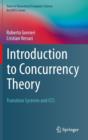 Introduction to Concurrency Theory : Transition Systems and CCS - Book