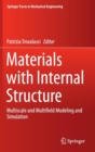 Materials with Internal Structure : Multiscale and Multifield Modeling and Simulation - Book