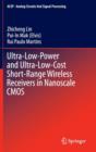 Ultra-Low-Power and Ultra-Low-Cost Short-Range Wireless Receivers in Nanoscale CMOS - Book