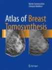 Atlas of Breast Tomosynthesis : Imaging Findings and Image-Guided Interventions - Book