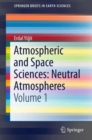 Atmospheric and Space Sciences: Neutral Atmospheres : Volume 1 - Book