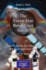 The Vixen Star Book User Guide : How to Use the Star Book TEN and the Original Star Book - Book