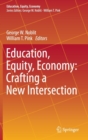 Education, Equity, Economy: Crafting a New Intersection - Book