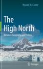 The High North : Between Geography and Politics - Book