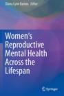 Women's Reproductive Mental Health Across the Lifespan - Book