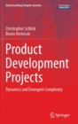 Product Development Projects : Dynamics and Emergent Complexity - Book