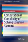 Computational Complexity of Solving Equation Systems - Book
