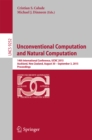 Unconventional Computation and Natural Computation : 14th International Conference, UCNC 2015, Auckland, New Zealand, August 30 -- September 3, 2015, Proceedings - eBook