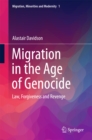 Migration in the Age of Genocide : Law, Forgiveness and Revenge - eBook