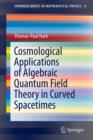 Cosmological Applications of Algebraic Quantum Field Theory in Curved Spacetimes - Book