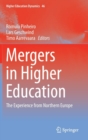 Mergers in Higher Education : The Experience from Northern Europe - Book