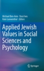 Applied Jewish Values in Social Sciences and Psychology - Book