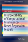 Interpretability of Computational Intelligence-Based Regression Models - Book