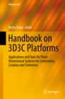 Handbook on 3D3C Platforms : Applications and Tools for Three Dimensional Systems for Community, Creation and Commerce - eBook