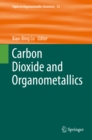 Carbon Dioxide and Organometallics - eBook